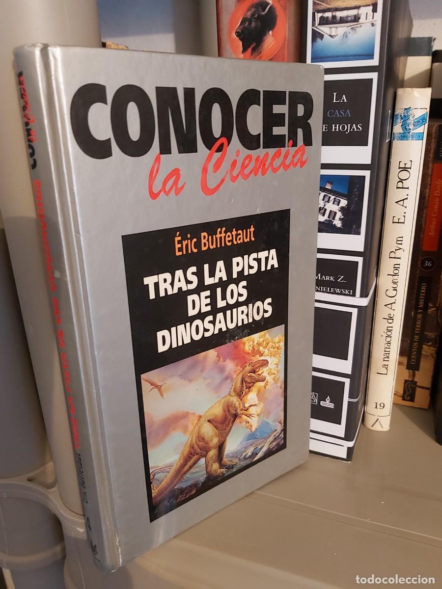 Libros de segunda mano: &Eacute;RIC BUFFETAUT: TRAS LA PISTA DE LOS DINOSAURIOS - Foto 1