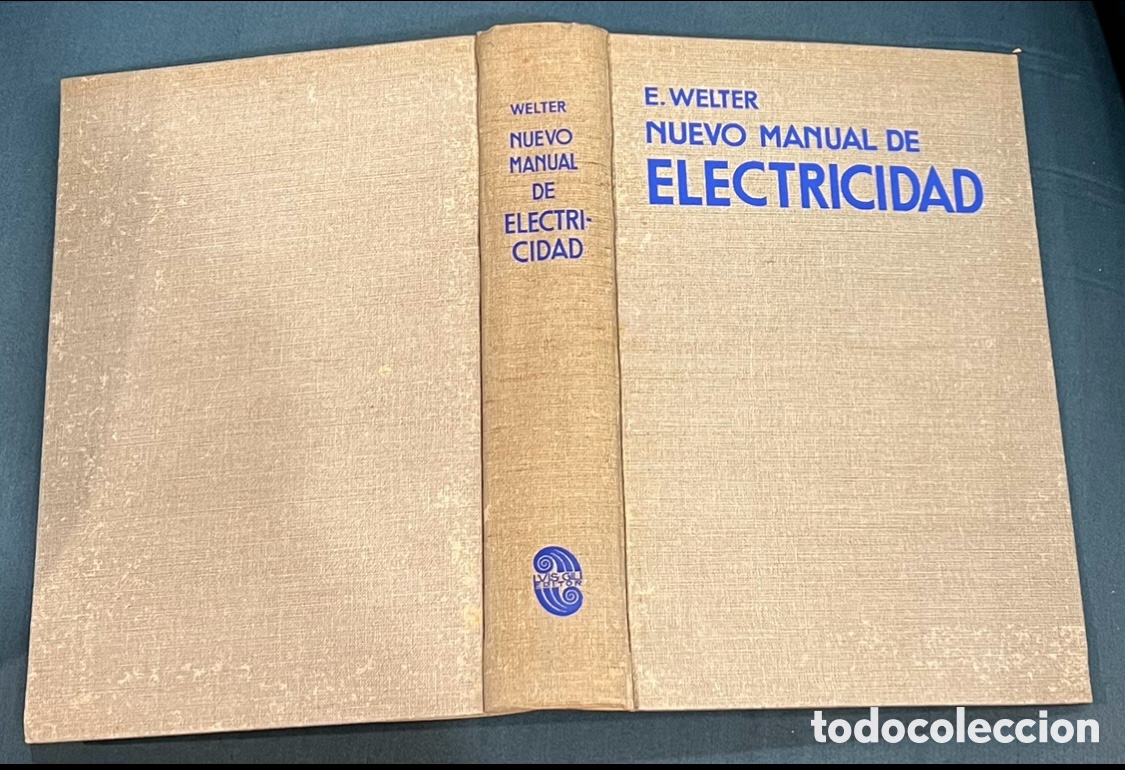 Libros de segunda mano de ciencias: Libro. E. Welter. &ldquo;Nuevo Manual de Electricidad&rdquo;. 1932. - Foto 2