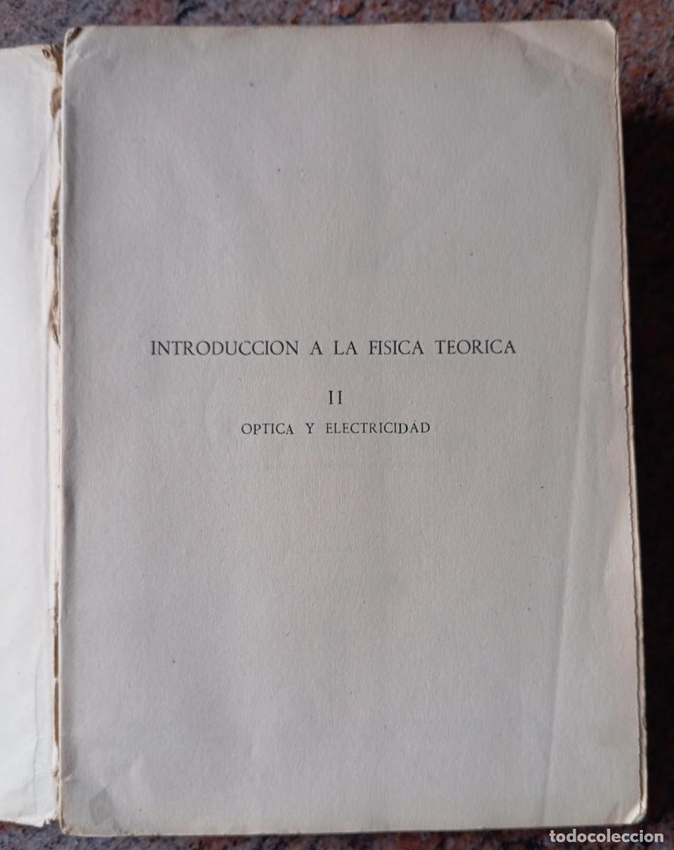 Libros de segunda mano de ciencias: INTRODUCCION A LA FISICA TEORICA - JUAN CABRERA - Foto 7
