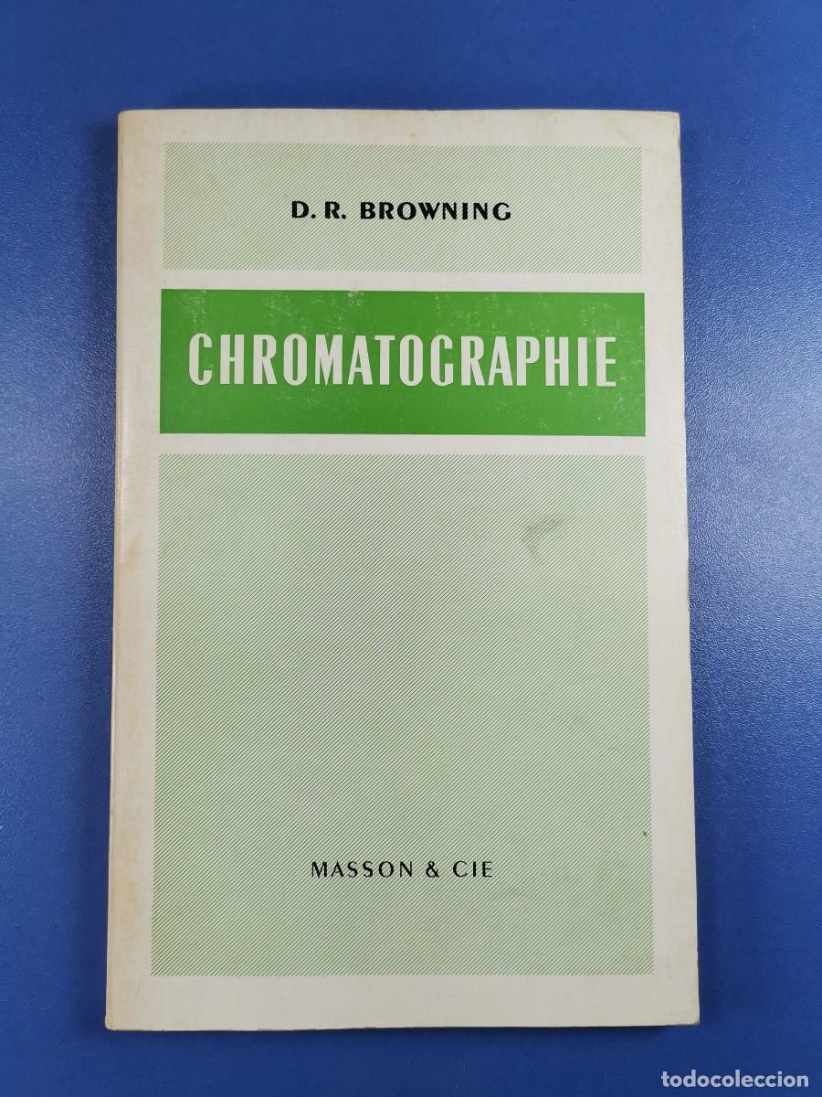 Libros de segunda mano de ciencias: CHROMATOGRAPHIE - Daniel Roberts Browning-MASSON & CIE 1971 - Foto 2