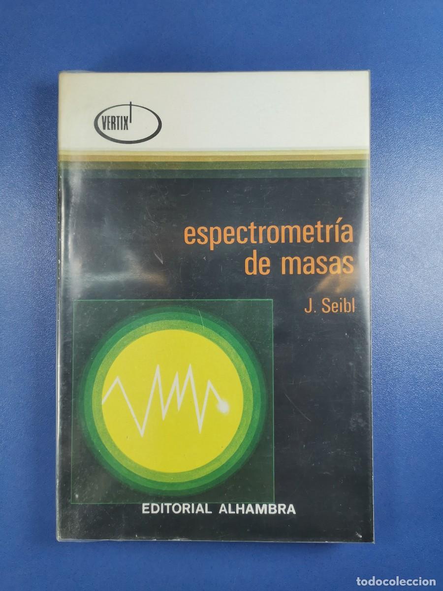 Libros de segunda mano de ciencias: ESPECTROMETR&Iacute;A DE MASAS - J. SEIBL - Foto 2