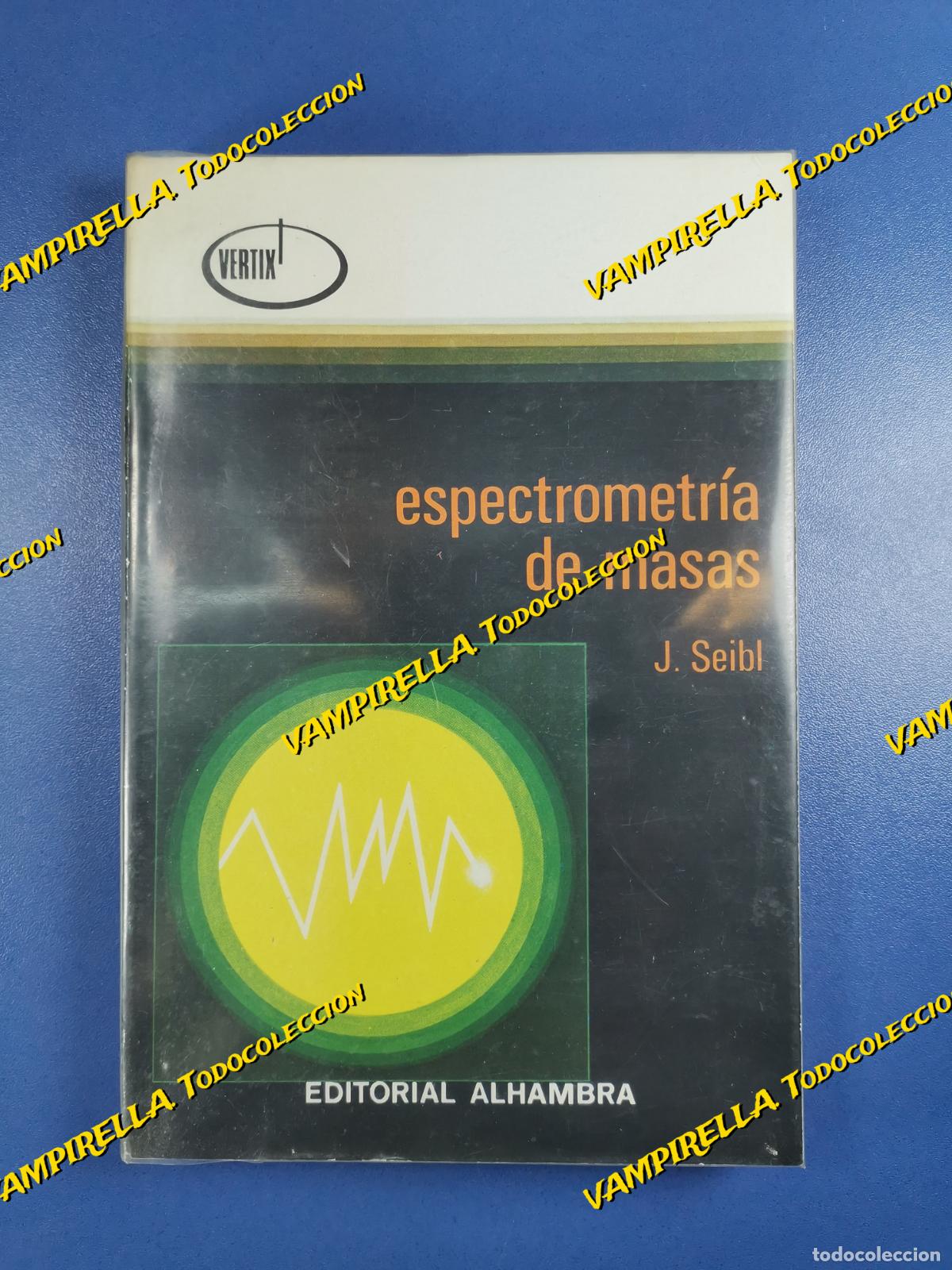 Libros de segunda mano de ciencias: ESPECTROMETR&Iacute;A DE MASAS - J. SEIBL - Foto 1