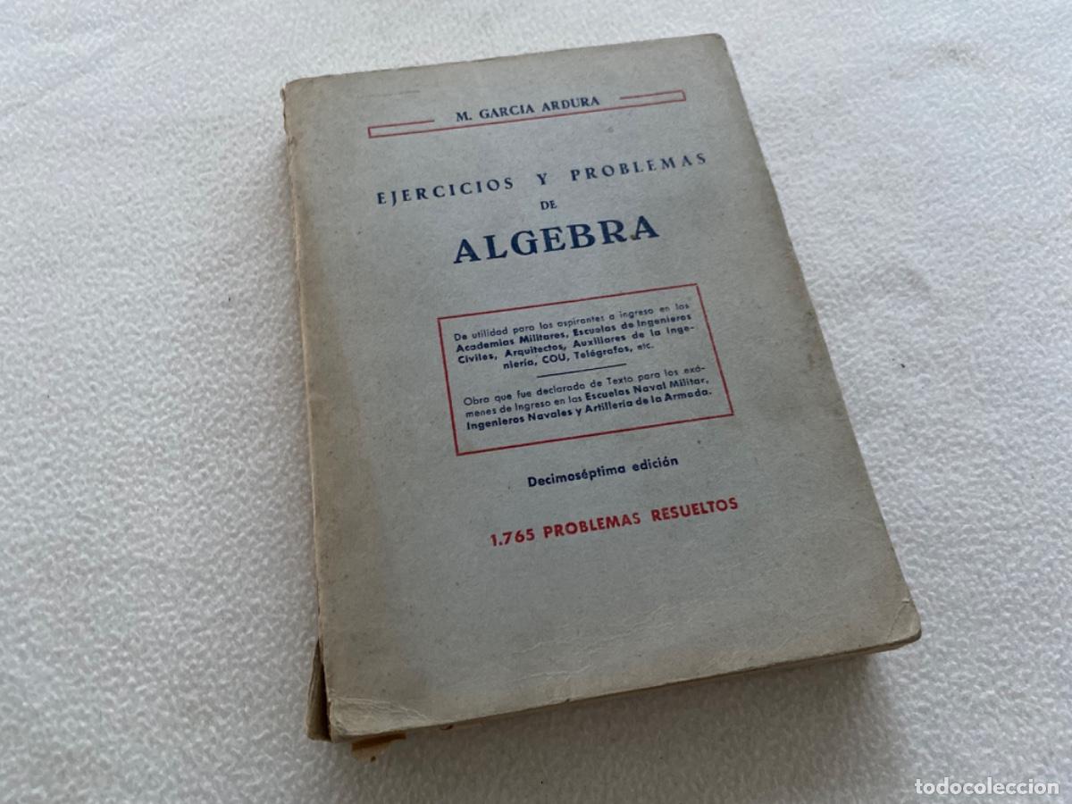 Libros de segunda mano de ciencias: &Aacute;LGEBRA - TRIGONOMETR&Iacute;A - GARCIA ARDURA - EJERCICIOS Y PROBLEMAS - Foto 2