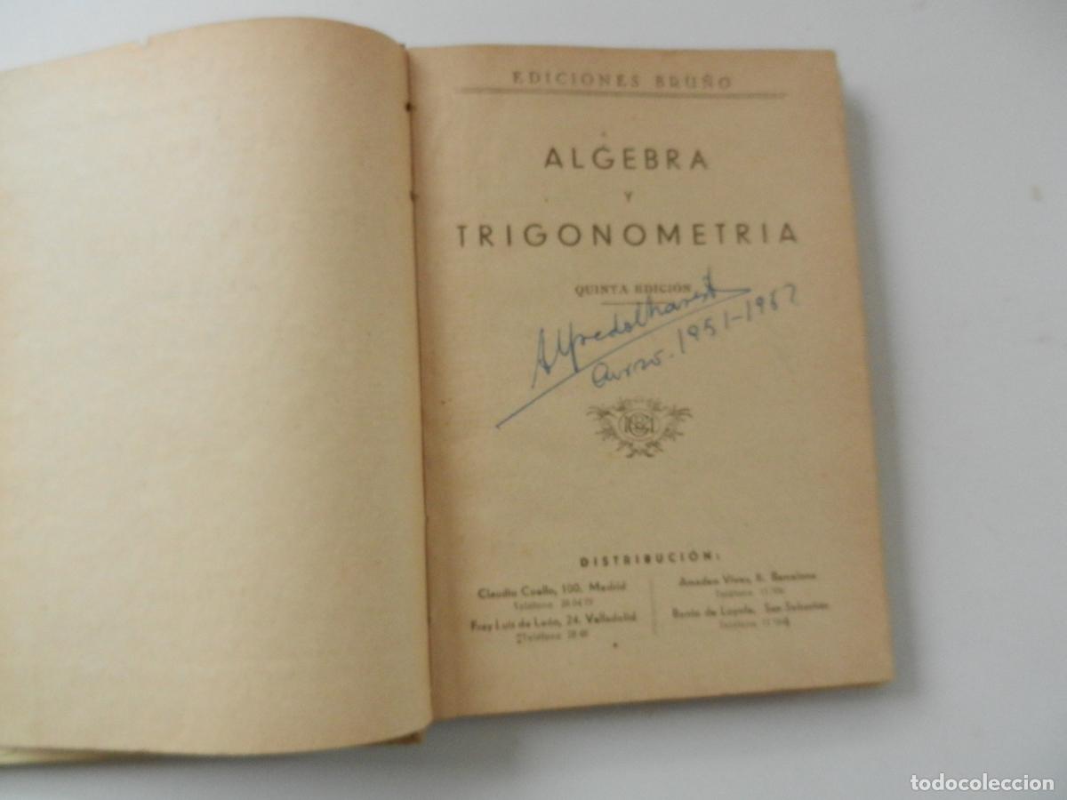 Libros de segunda mano de ciencias: ALGEBRA Y TRIGONOMETR&Iacute;A - EDICIONES BRU&Ntilde;O 1950. - Foto 3