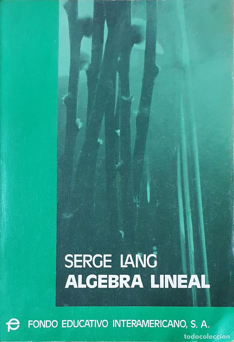 Libros de segunda mano de ciencias: Algebra Linear, de Serge Lang - Foto 1