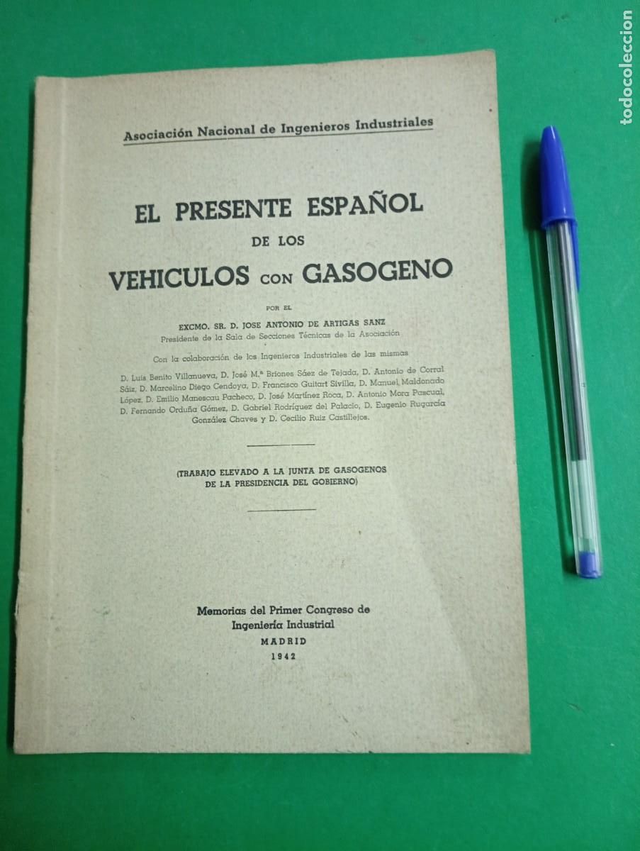 Libros de segunda mano de ciencias: Antiguo libro El Presente Espa&ntilde;ol de los Veh&iacute;culos con Gas&oacute;geno. Madrid 1942. - Foto 1