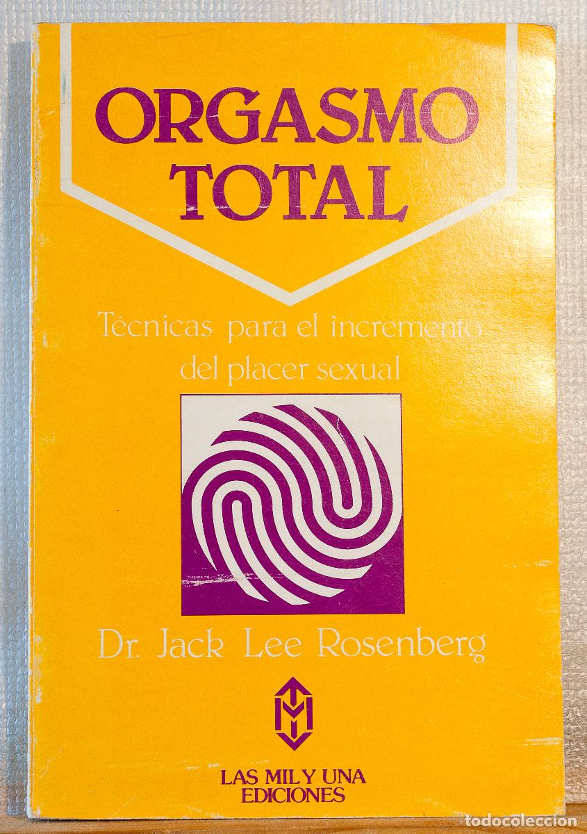Libros de segunda mano: Orgasmo total. Dr. Jack Lee Rosenberg. Las Mil y Una Ediciones.1981 - Foto 1