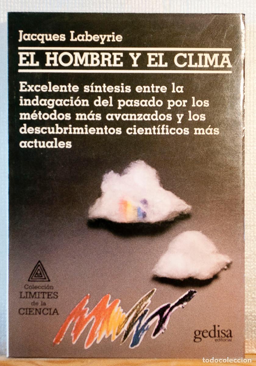 Libros de segunda mano de ciencias: El hombre y el clima. Jacques Labeyrie. Gedisa. 1987 - Foto 1