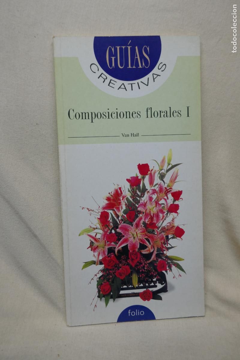 Libros de segunda mano: COMPOSICIONES FLORALES I y II / VAN HALL: FOLIO, (GU&Iacute;AS CREATIVAS). - Foto 3
