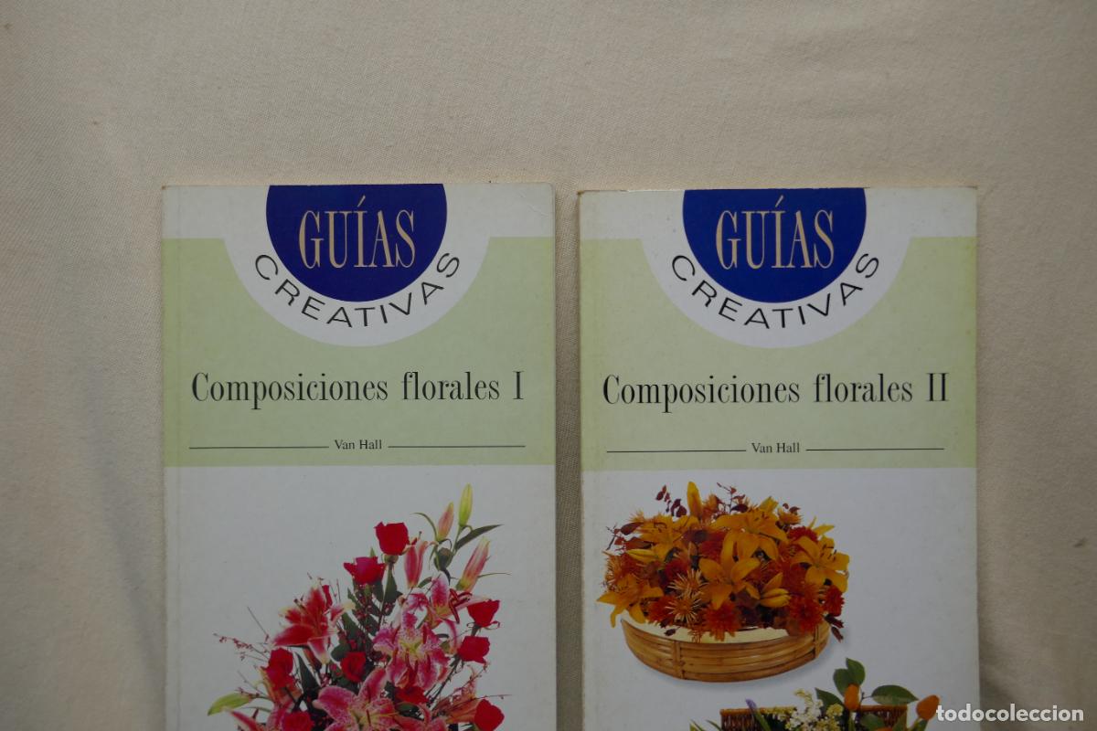 Libros de segunda mano: COMPOSICIONES FLORALES I y II / VAN HALL: FOLIO, (GU&Iacute;AS CREATIVAS). - Foto 1
