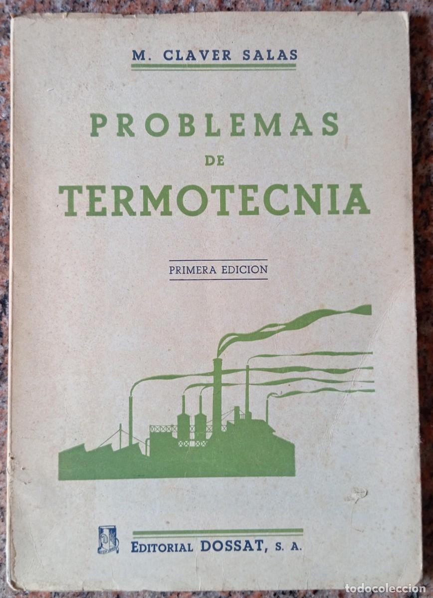 Libros de segunda mano de ciencias: PROBLEMAS DE TERMOTECNIA - M. CLAVER - Foto 1