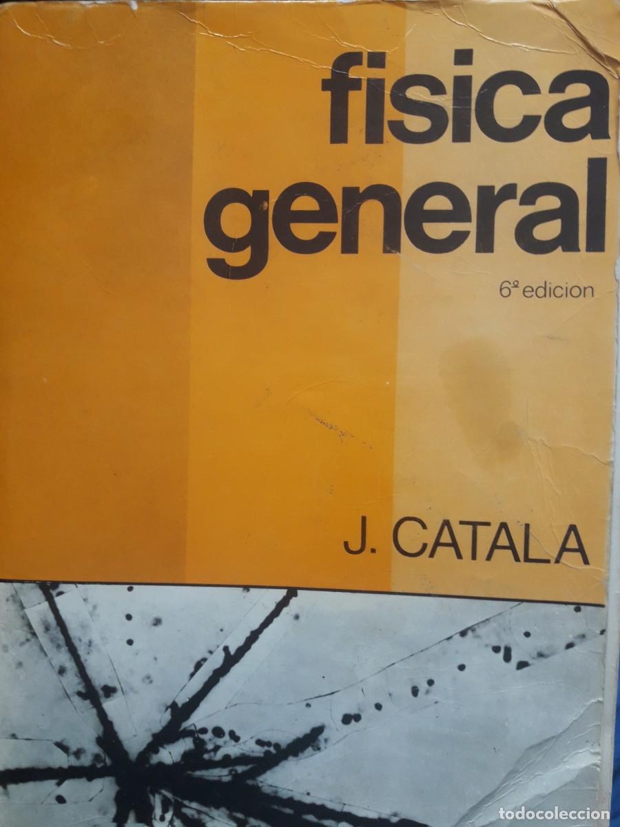 Libros de segunda mano de ciencias: f&iacute;sica general Joaqu&iacute;n Catal&aacute; de Alemany - Foto 1