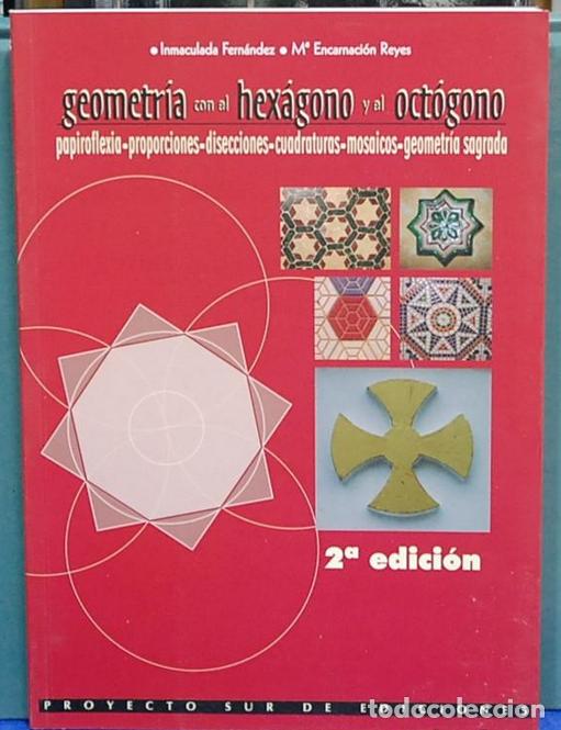 Gebrauchte B&uuml;cher der Wissenschaften: Geometria con el hexagono y el oct&oacute;gono. Inmaculada Fern&aacute;ndez / M&ordf; Encarnaci&oacute;n Reyes