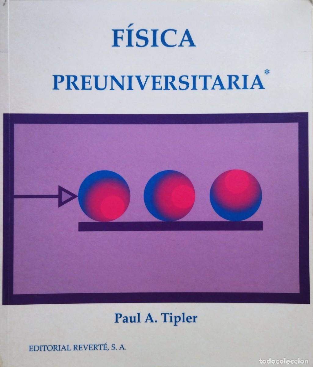 Libros de segunda mano de ciencias: F&Iacute;SICA PREUNIVERSITARIA / PAUL A. TIPLER. EXCELENTE ESTADO. - Foto 1