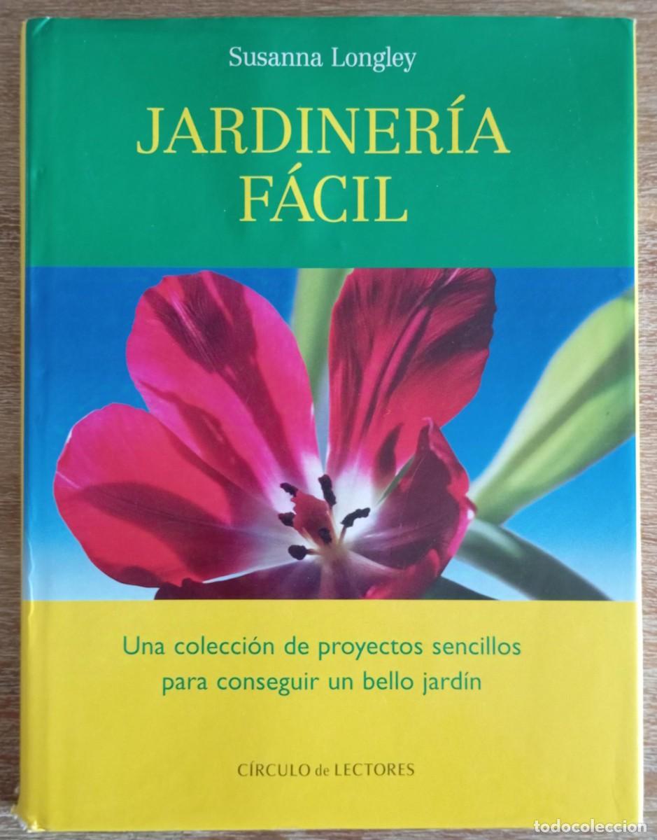 Libros de segunda mano: JARDINERIA FACIL - SUSANNA LONGLEY - Foto 1