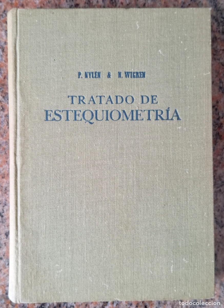 Libros de segunda mano de ciencias: TRATADO DE ESTEQUIOMETRIA - P. NYLEN - Foto 1