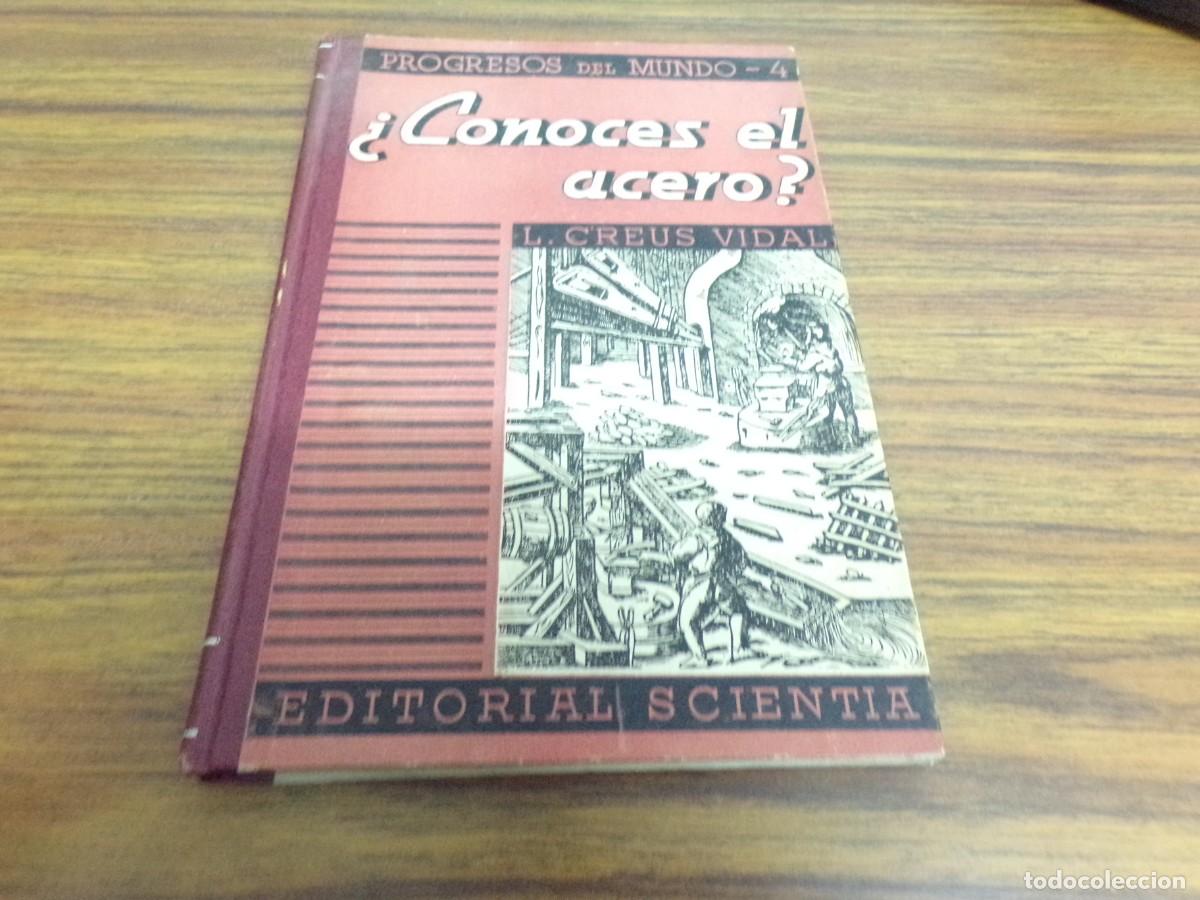Libros de segunda mano de ciencias: ESTAMOS LIQUIDANDO. LUIS CREUS VIDAL - &iquest;CONOCES EL ACERO? EDITORIAL SCIENTIA - Foto 1