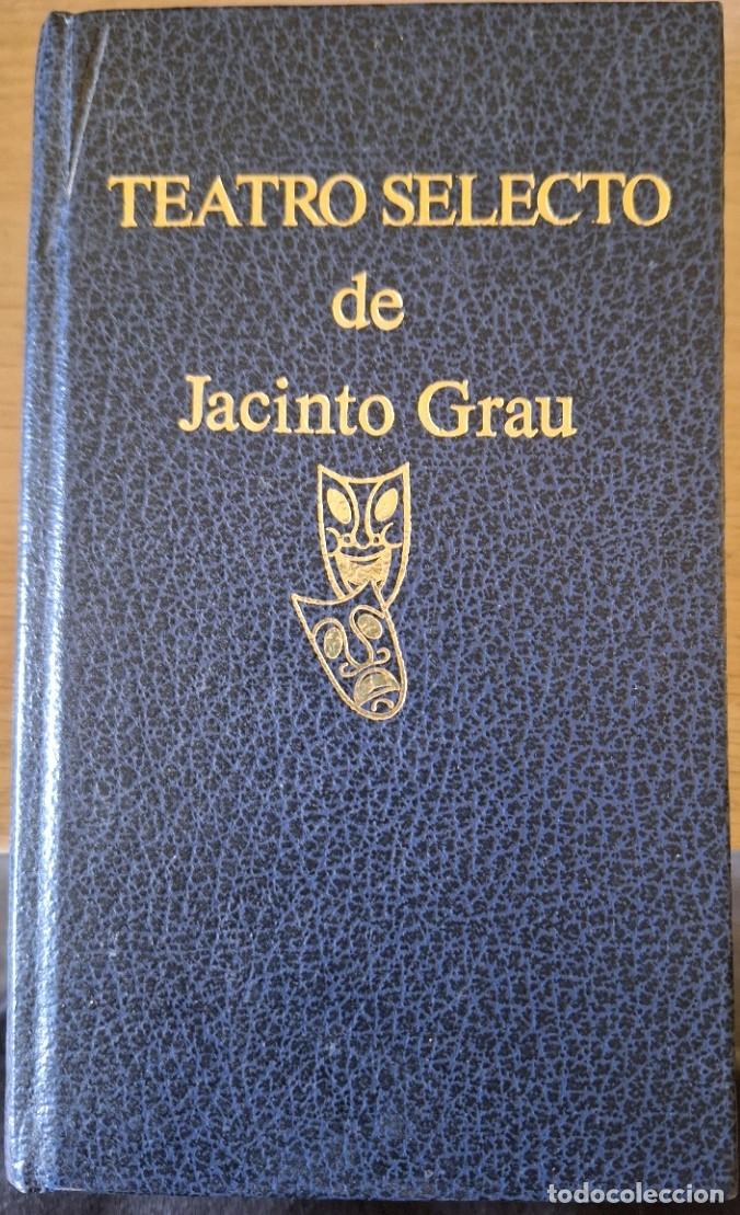 Libros de segunda mano de ciencias: TEATRO SELECTO. - GRAU, Jacinto. - Foto 1