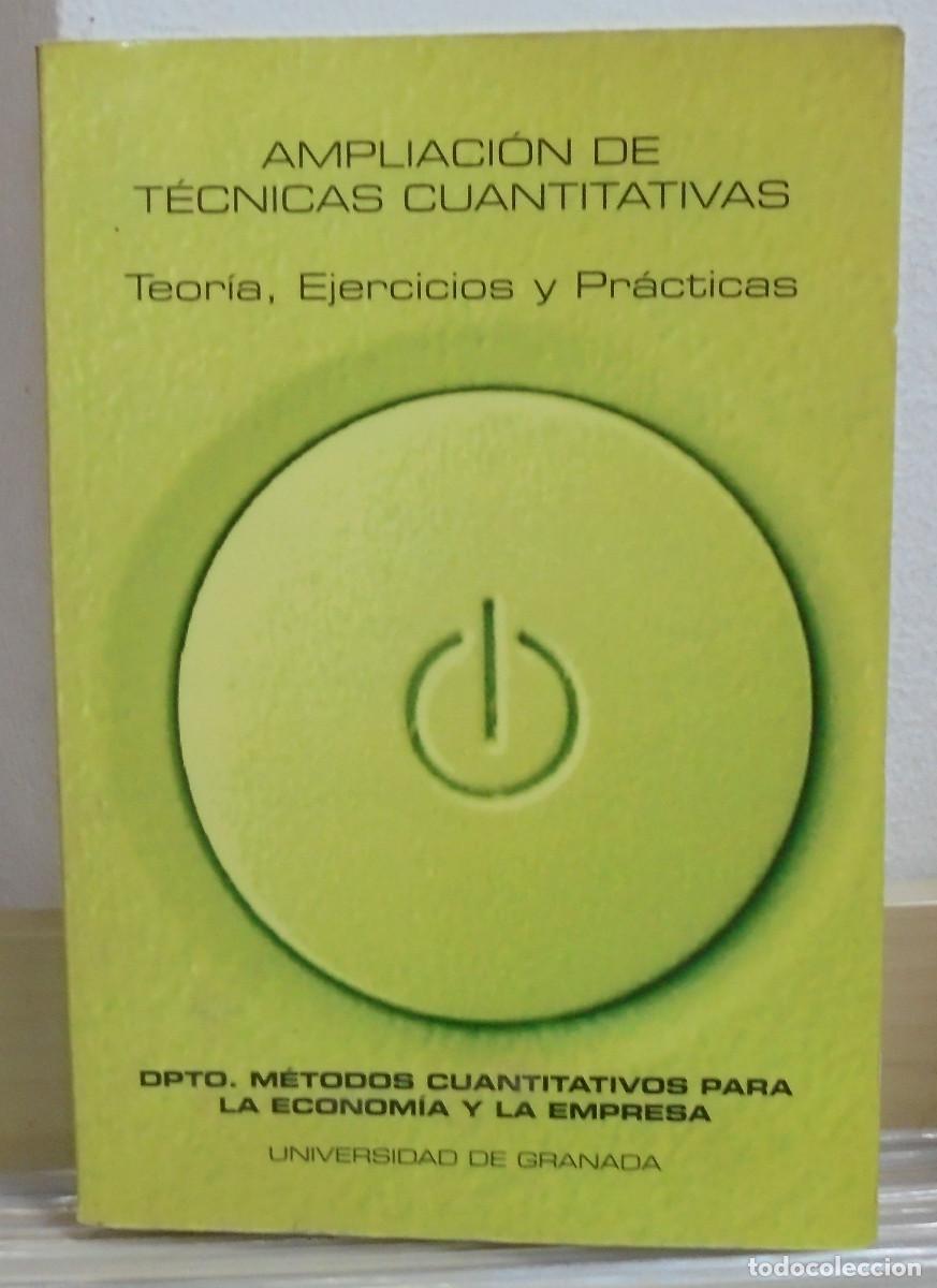 Second hand books of Sciences: Ampliaci&oacute;n de t&eacute;cnicas cuantitativas. Teoria, ejercicios y pr&aacute;cticas