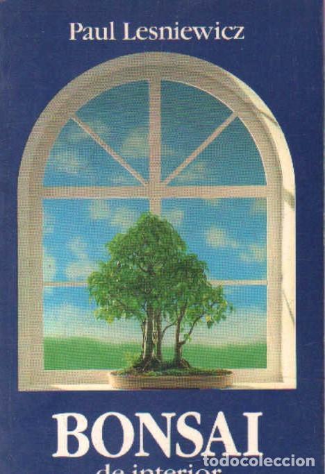 Libros de segunda mano: BONSAI DE INTERIOR. LESNIEWICZ, PAUL. A-BOT-151 - Foto 1