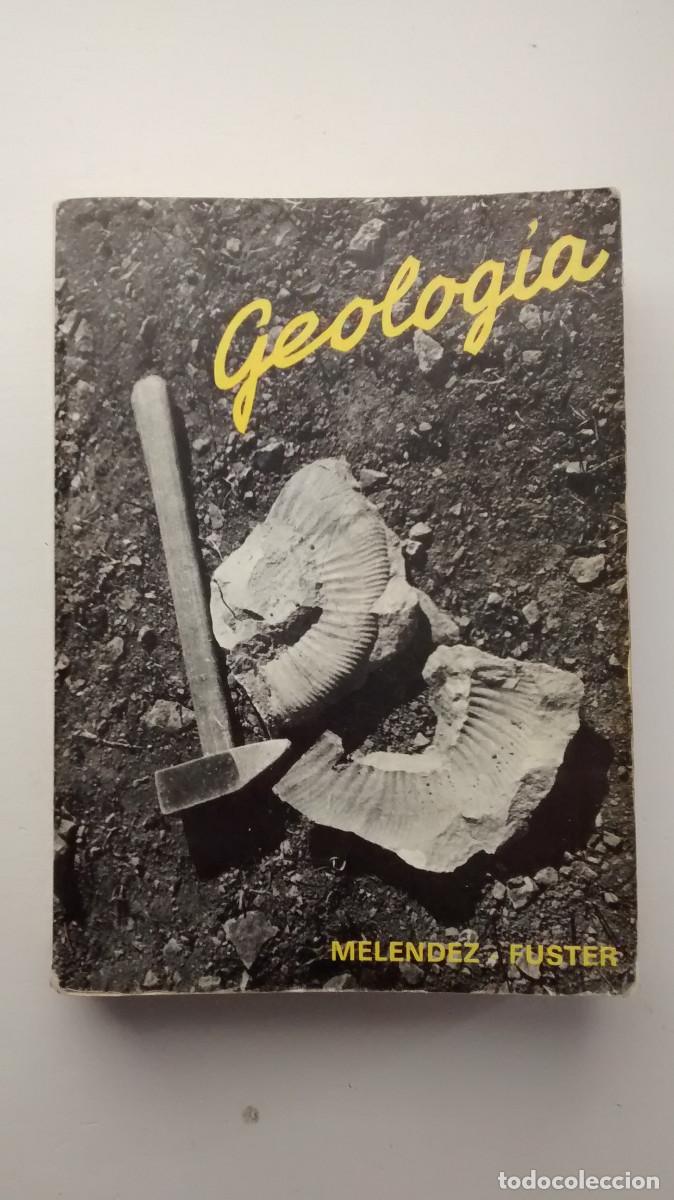 Libros de segunda mano: Geolog&iacute;a - Mel&eacute;ndez, Fuster - Foto 1