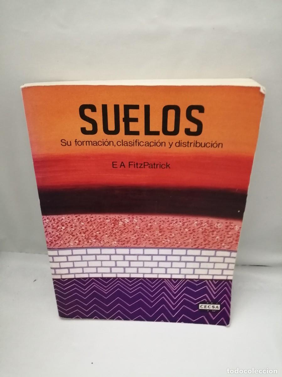 Libros de segunda mano: Suelos: Su formaci&oacute;n, clasificaci&oacute;n y distribuci&oacute;n - Foto 1