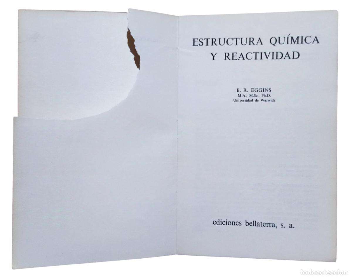 Libros de segunda mano de ciencias: ESTRUCTURA QUIMICA Y REACTIVIDAD / B.R. EGGINS. MUY BUEN ESTADO. - Foto 5