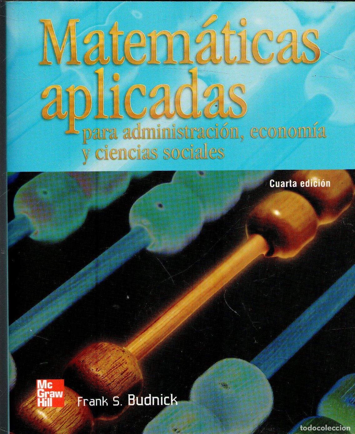 Gebrauchte B&uuml;cher der Wissenschaften: Matem&aacute;ticas aplicadas par administraci&oacute;n, econom&iacute;a y ciencias sociales, Frank S. Budnick