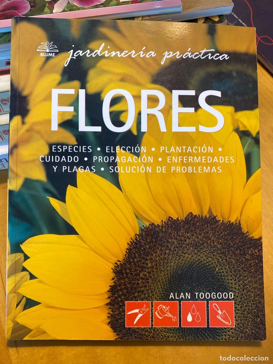 Libros de segunda mano: FLORES. JARDINERIA PRACTICA . ALAN TOOGOOD - Foto 1
