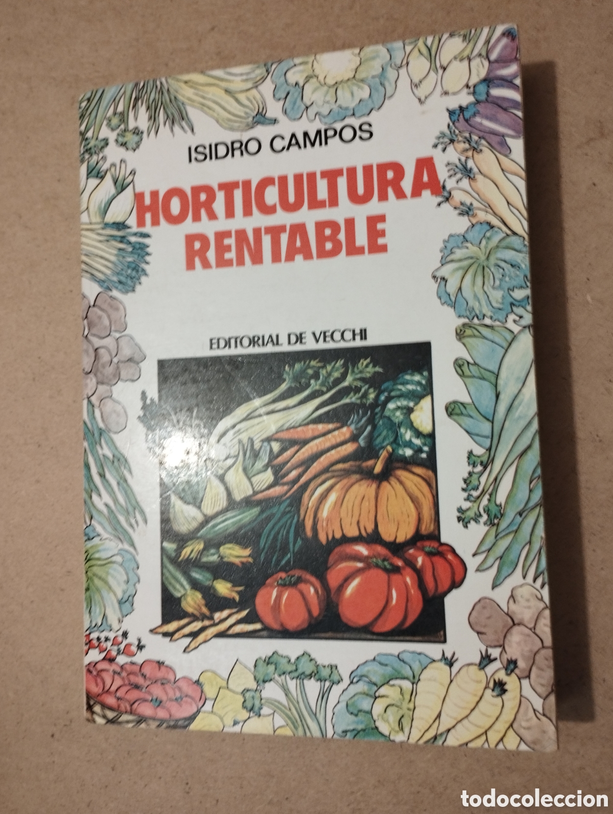 Libros de segunda mano: HORTICULTURA RENTABLE (ISIDRO CAMPOS) - Foto 1