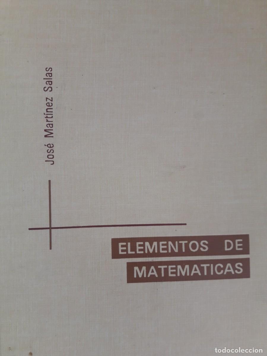Libros de segunda mano de ciencias: elementos de matem&aacute;ticas Jos&eacute; Mart&iacute;nez Salas - Foto 1