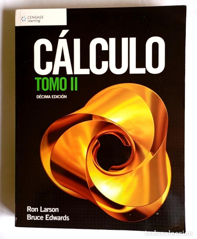 Libros de segunda mano de ciencias: CALCULO. TOMO II - RON LARSON Y BRUCE EDWARDS - EDIT. CENGAGE. MEXICO. 2016 - Foto 1