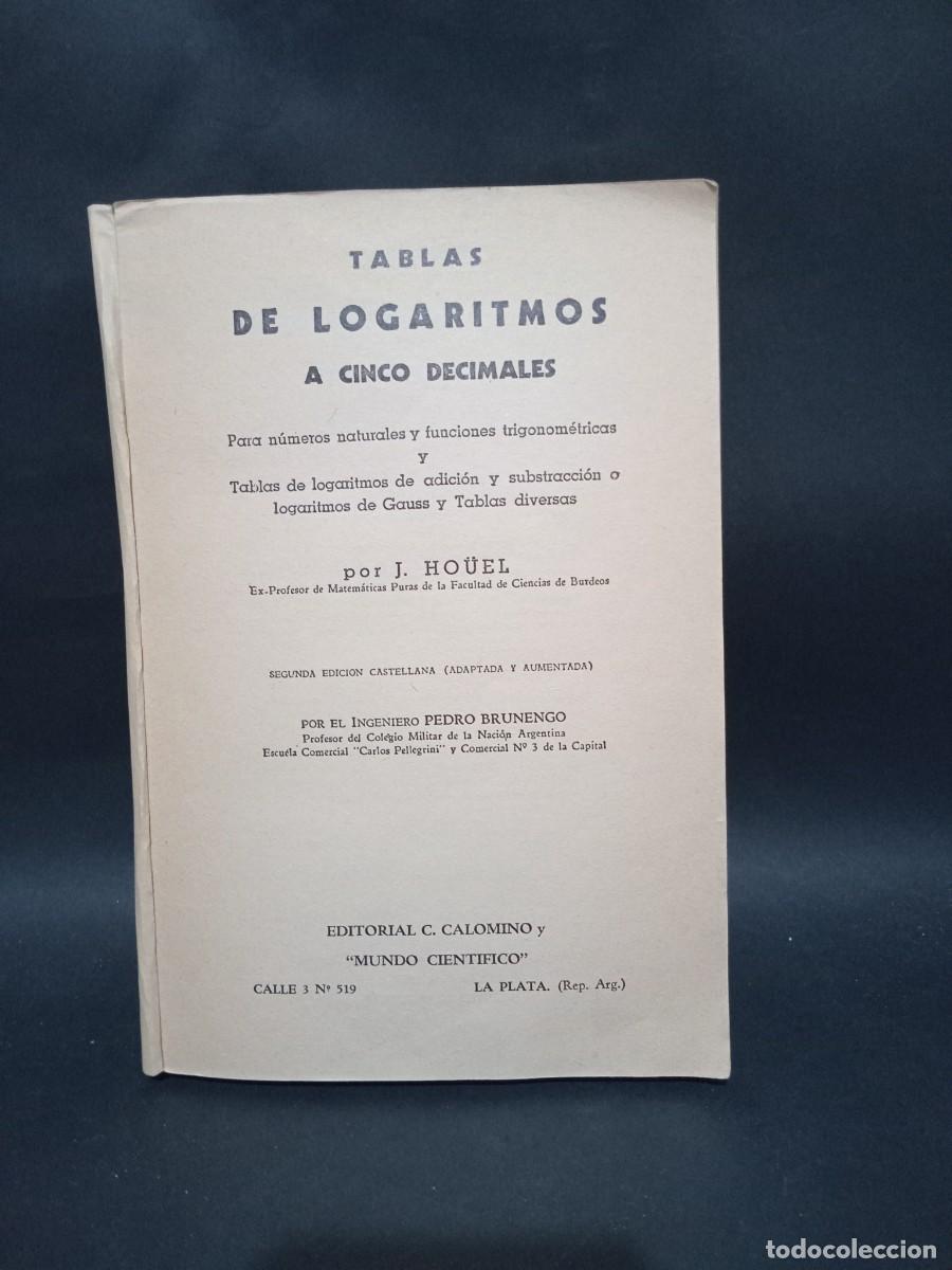 Libros de segunda mano de ciencias: J. HOUEL - TABLAS DE LOGARITMOS A CINCO DECIMALES - 1958 - Foto 3