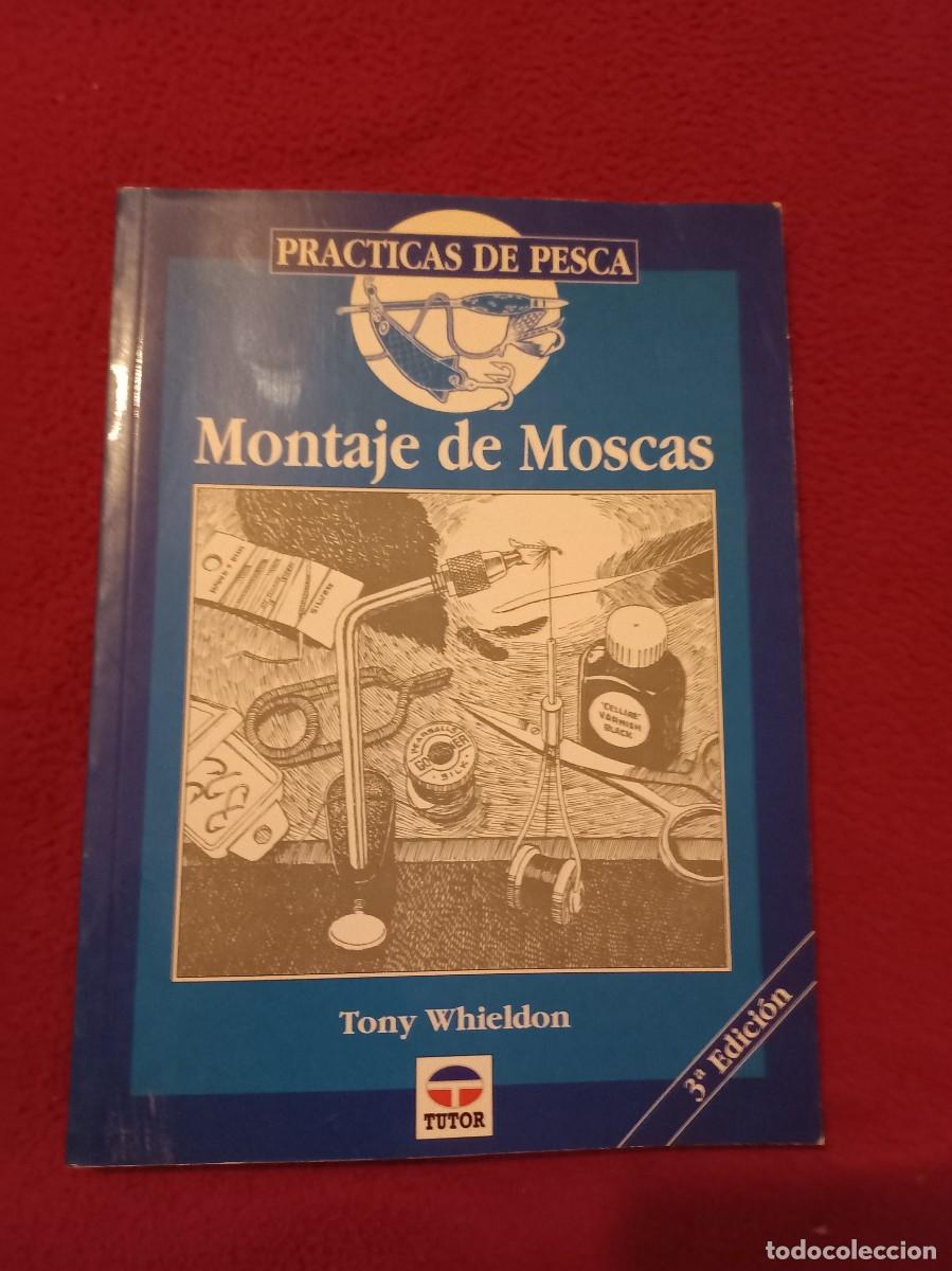Libros de segunda mano: MONTAJE DE MOSCAS -TONY WHIELDON - ED. TUTOR - RUSTICA - Foto 1