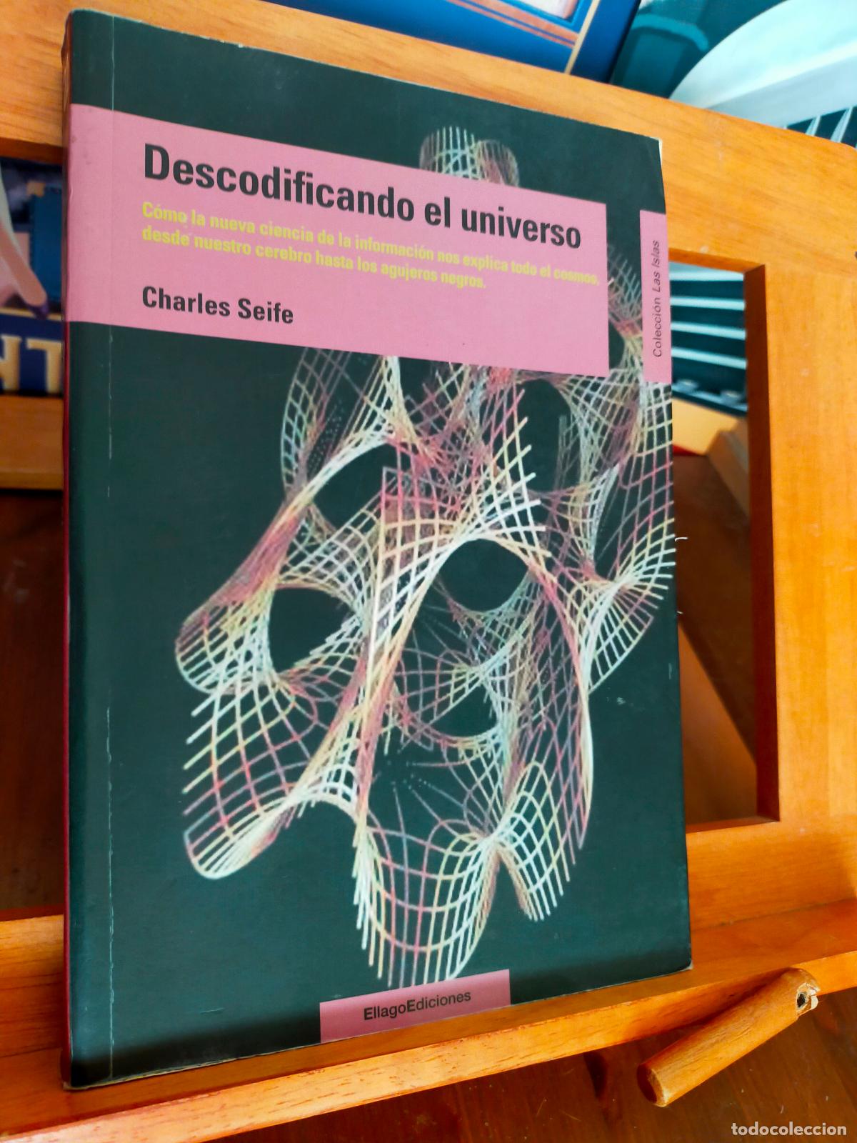 Libros de segunda mano de ciencias: DESCODIFICANDO EL UNIVERSO. CHARLES SEIFE. ELLAGO EDICIONES - Foto 1