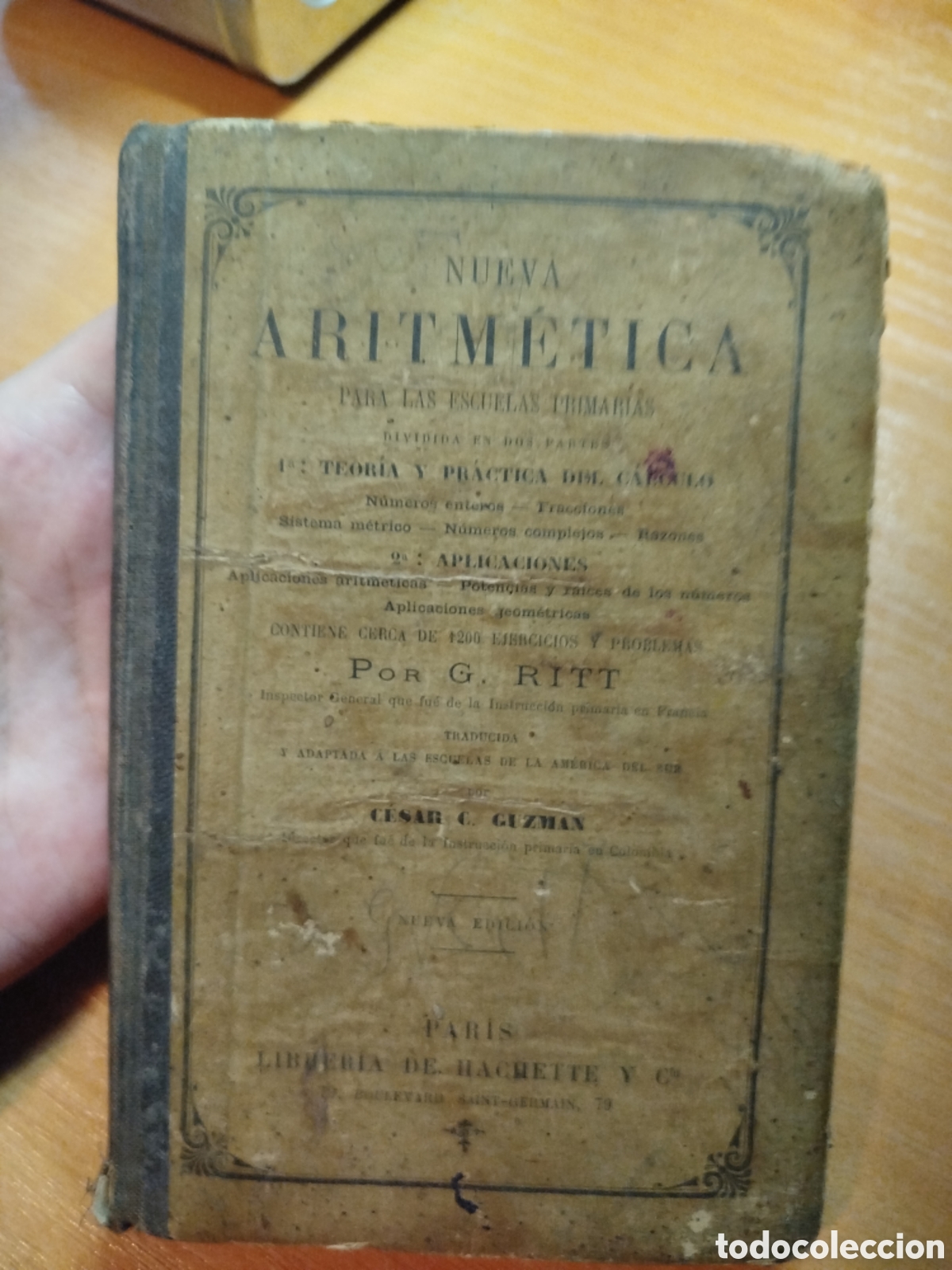 Gebrauchte B&uuml;cher der Wissenschaften: Nueva aritm&eacute;tica para las escuelas primarias. 1911. G. Ritt. C&eacute;sar Guzm&aacute;n