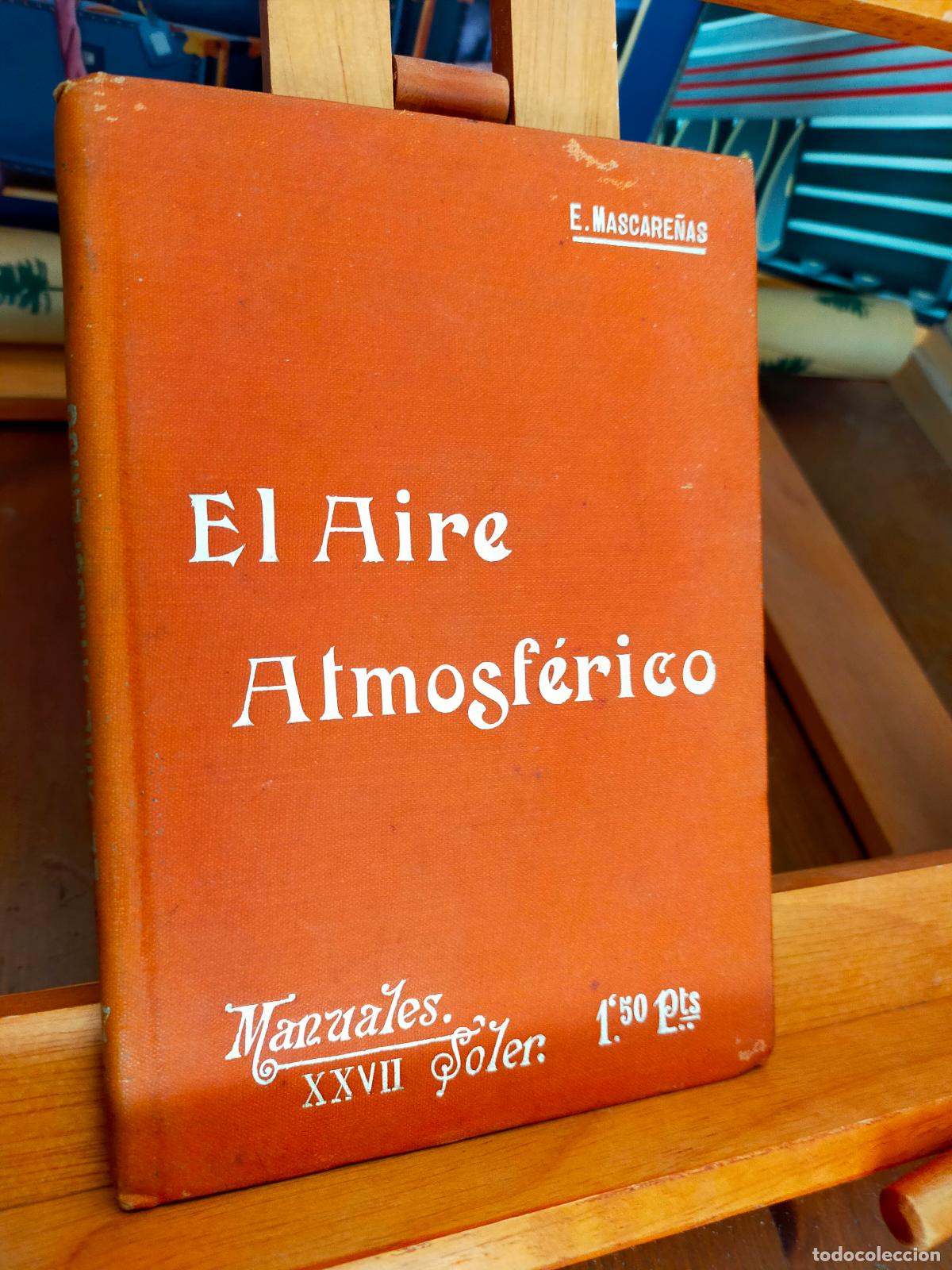 Libros de segunda mano de ciencias: EL AIRE ATMOSF&Eacute;RICO. EUGENIO MASARE&Ntilde;AS. MANUEL SOLER EDITOR - Foto 1