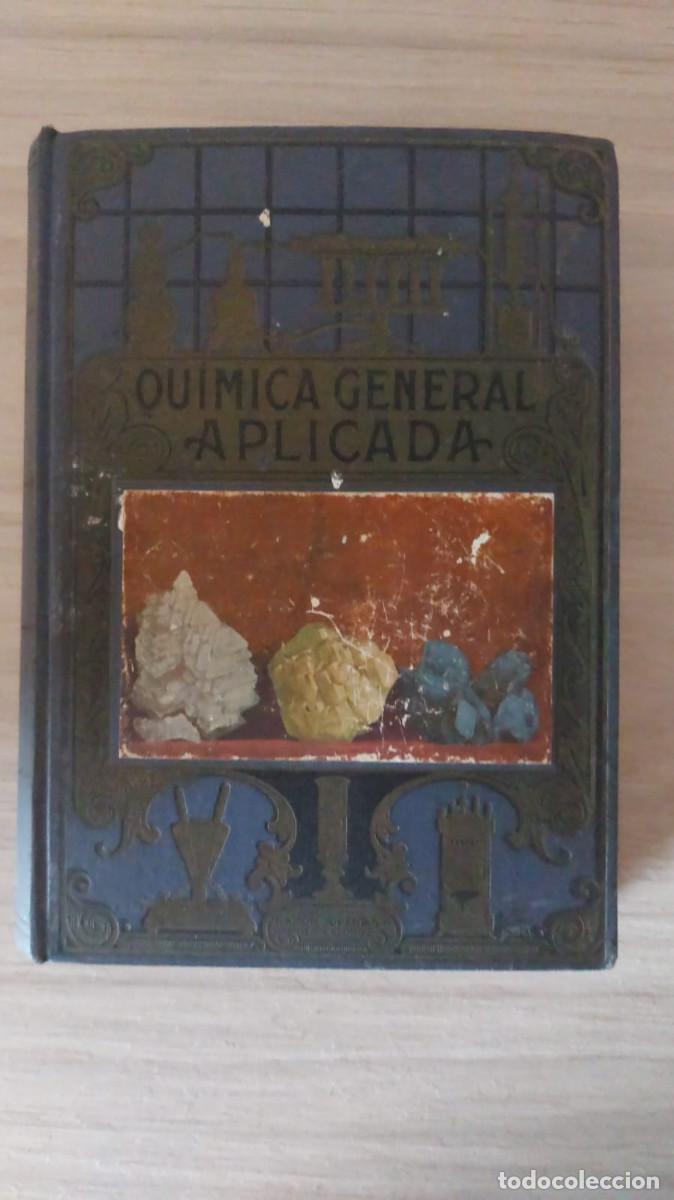 Libros de segunda mano de ciencias: QUIMICA GENERAL APLICADA. LUIS POSTIGO. EDITORIAL RAMON SOPENA - Foto 1