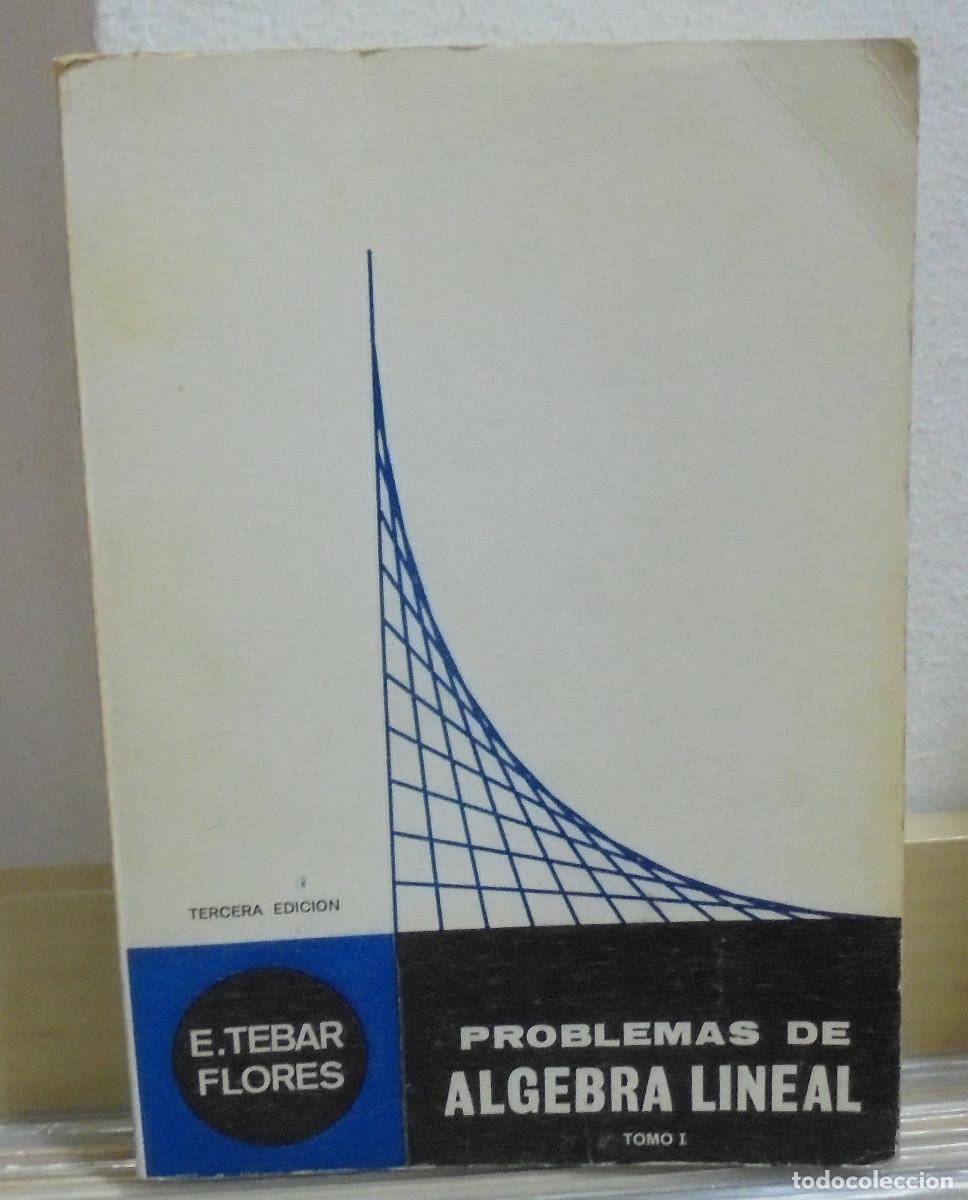 Libros de segunda mano de ciencias: Problemas de algebra lineal, tomo 1. E. Tebar Flores - Foto 1