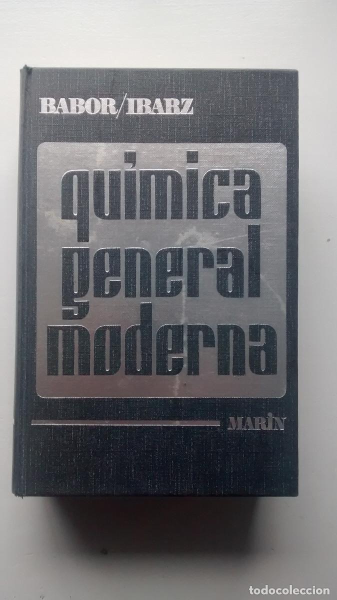 Libros de segunda mano de ciencias: Qu&iacute;mica general moderna - Babor, Ibarz - 8&ordf; edici&oacute;n 1975 - Foto 1