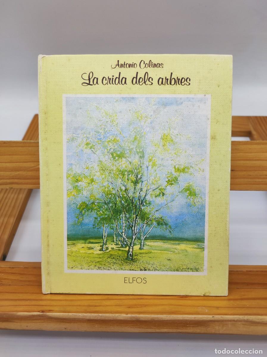 Libros de segunda mano: LA CRIDA DELS ARBRES - ANTONIO COLINAS - ED. ELFOS (EN CATALAN) - Foto 1
