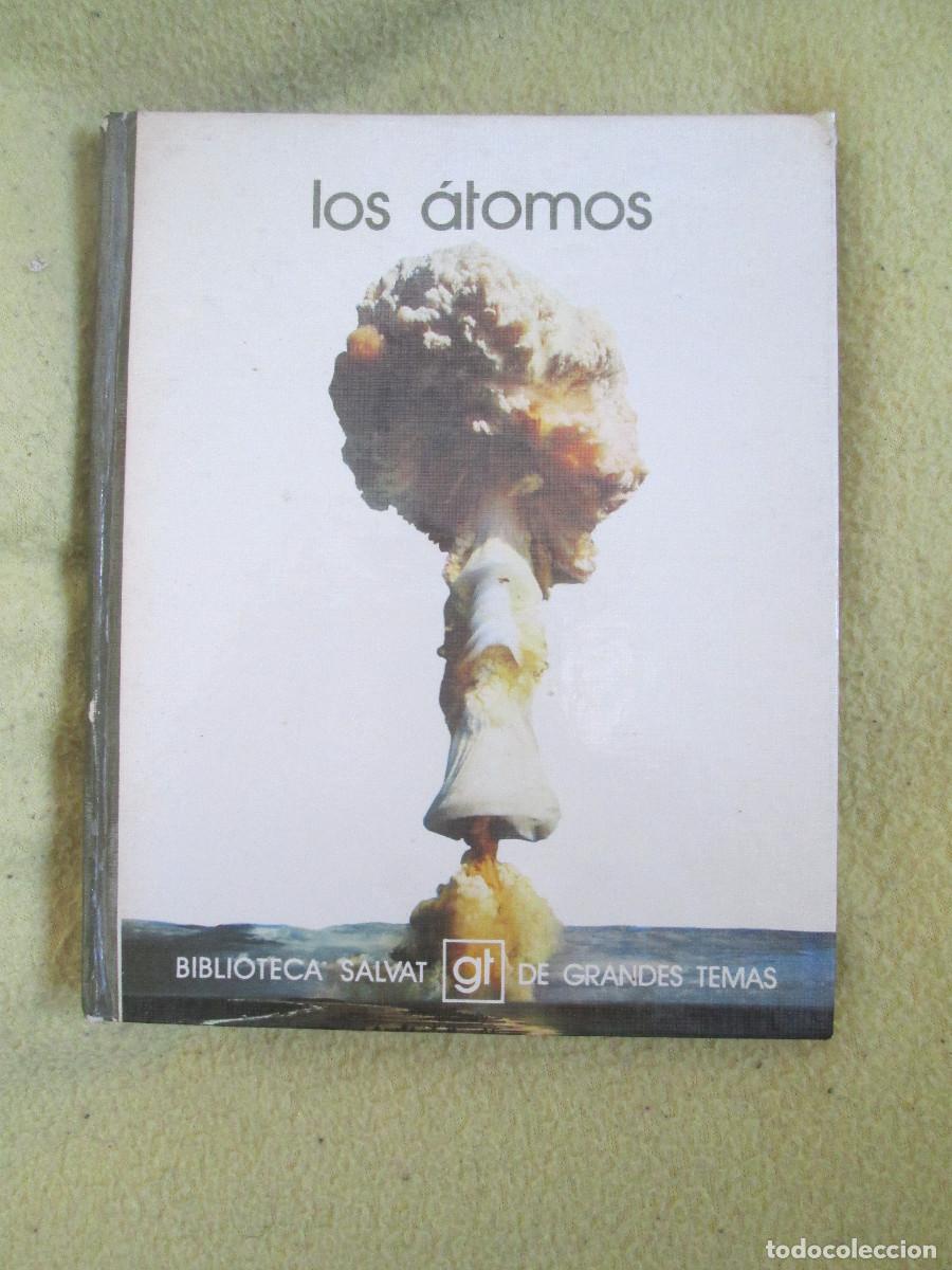 Libros de segunda mano de ciencias: Los &aacute;tomos &ndash; Biblioteca Salvat de Grandes Temas - Foto 1