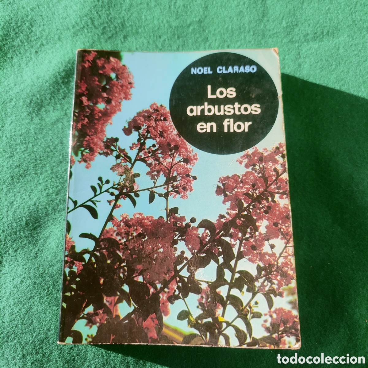 Libros de segunda mano: LOS ARBUSTOS DE FLOR. NOEL CLARASO - Foto 1