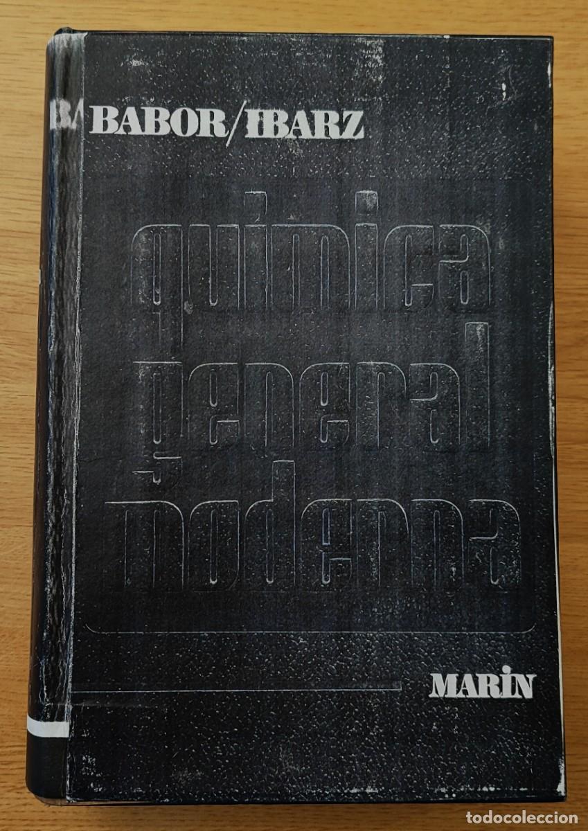 Libros de segunda mano de ciencias: BABOR / IBARZ .- QU&Iacute;MICA GENERAL MODERNA. - Foto 1