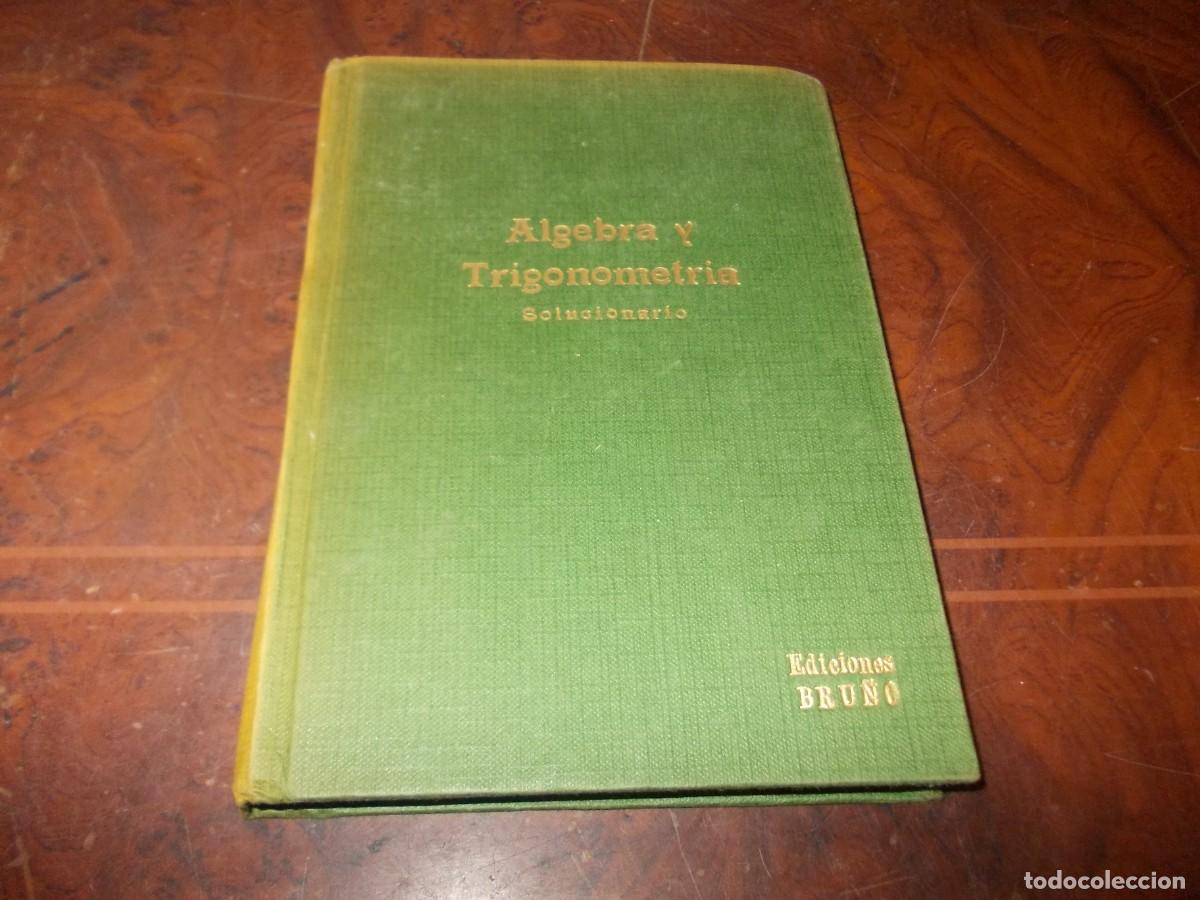 Libros de segunda mano de ciencias: Algebra y Trigonometr&iacute;a solucionario. Ediciones Bru&ntilde;o 8&ordf; ed. 1.961 - Foto 1