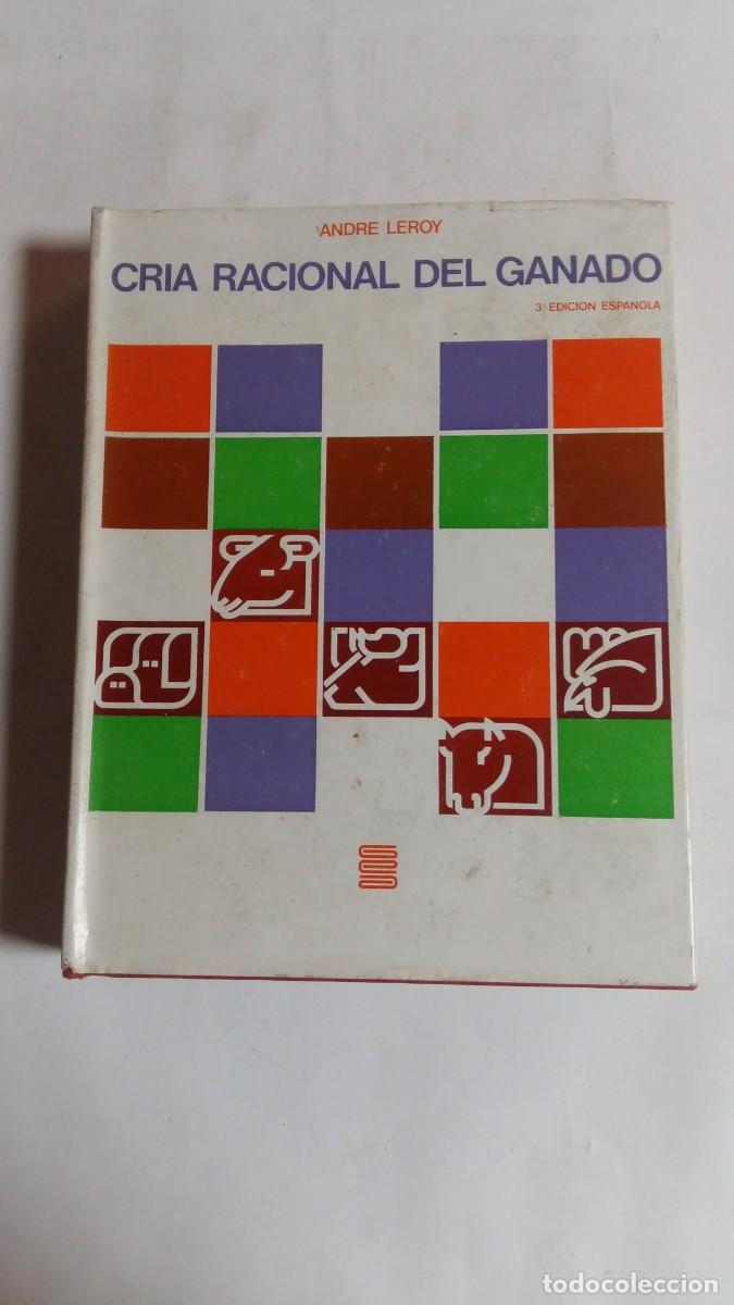Libros de segunda mano: Cr&iacute;a Racional del Ganado, Andre Leroy, Ediciones Gea - Foto 1