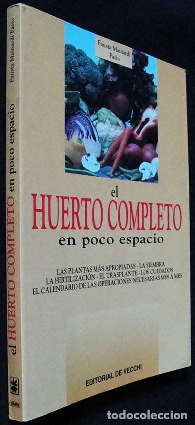 Libros de segunda mano: EL HUERTO COMPLETO EN POCO ESPACIO - FAUSTA MAINARDI FAZIO - - Foto 2