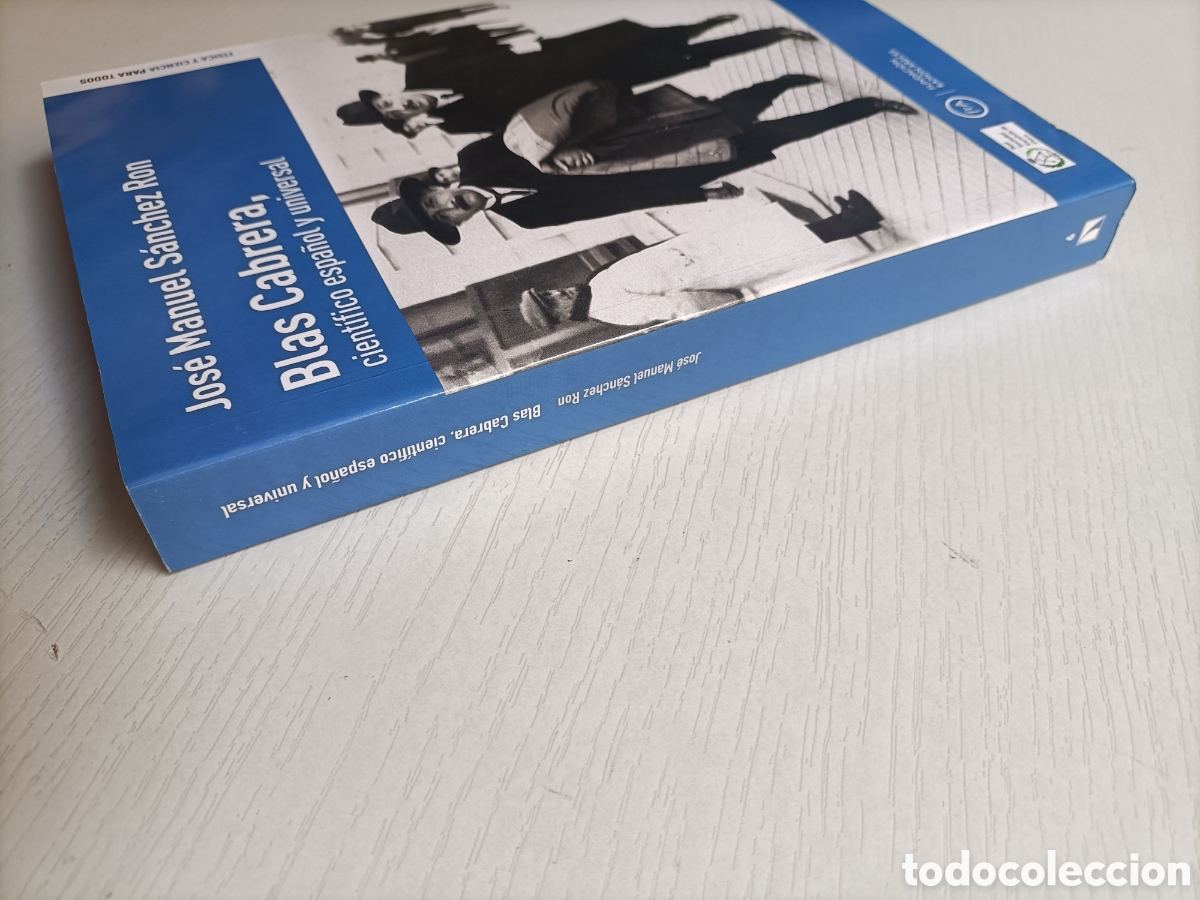 Libros de segunda mano de ciencias: Blas Cabrera cient&iacute;fico espa&ntilde;ol y universal. Jos&eacute; Manuel S&aacute;nchez Ron - Foto 4