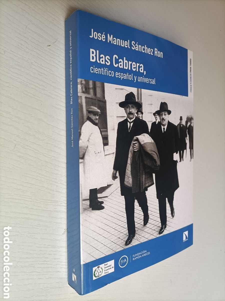 Libros de segunda mano de ciencias: Blas Cabrera cient&iacute;fico espa&ntilde;ol y universal. Jos&eacute; Manuel S&aacute;nchez Ron - Foto 1