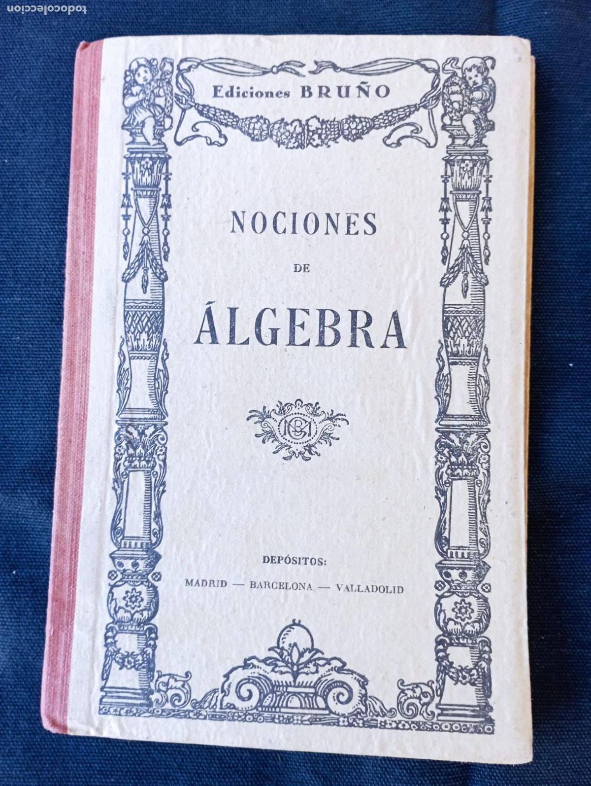 Libros de segunda mano de ciencias: NOCIONES DE ALGEBRA. EDICIONES BRU&Ntilde;O. - Foto 1